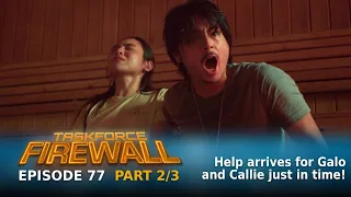 Taskforce Firewall: Help arrives for Galo and Callie just in time! (Episode 77 - Part 2/3)