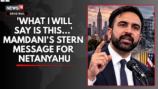 Zohran Mamdani Reveals What He Discussed With Trump Ahead Of 'War Criminal' Netanyahu's Visit | N18G