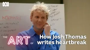How to Write Heartbreak with Josh Thomas | The Art Of...