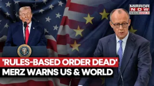 German Chancellor Merz Warns US And World Leaders, Says, 'Rules-Based Order Dead' | Watch