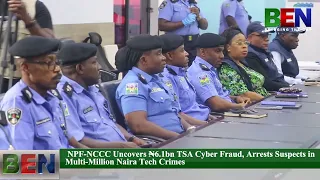 NPF-NCCC Uncovers ₦6.1bn TSA Cyber Fraud, Arrests Suspects in Multi-Million Naira Tech Crimes