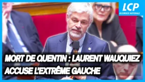 Mort de Quentin Deranque : Laurent Wauquiez accuse l’extrême gauche à l’Assemblée nationale