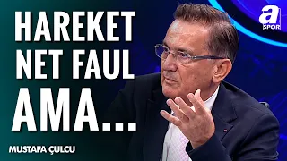 Kerem Aktürkoğlu'nun Yerde Kaldığı Pozisyon Penaltı Mı? Mustafa Çulcu Canlı Yayında Açıkladı!