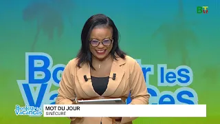 Bonjour les vacances : Mot du jour | Bénin TV | 18 août 2026