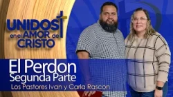 Unidos en El Amor de Cristo con Pastor Ivan Rascon 10-16-26