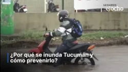 WHY DOES TUCUMÁN FLOOD AND HOW CAN IT BE PREVENTED?