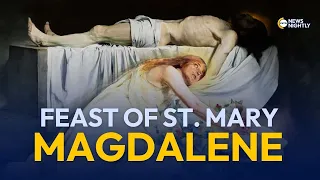 The Woman Who First Told the World Jesus Rose: Feast of St. Mary Magdalene | EWTN News Nightly