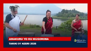 AMAKURU YO KU MUGOROBA || TARIKI 01 NZERI 2026