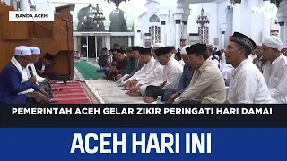 Aceh Government Holds Dhikr to Commemorate Peace Day | Aceh News Today