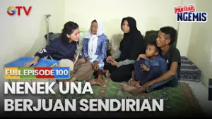 NENEK UNA BERJUANG SENDIRIAN | PANTANG NGEMIS | FULL EPS.100