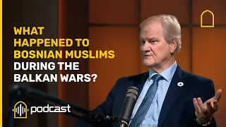 What happened to Bosnian Muslims during the Balkan wars? | IC Podcast