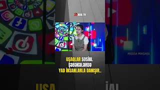 Uş*aqlar sosial şəbəkələrdə yad insanlarla danışır. Onlar uşaqlara necə təsir göstərir?
