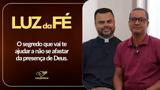 The Secret to Staying Close to God | Light of Faith | Ep. 31 | Father Éder