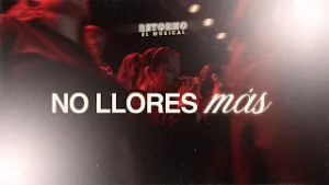 No Llores Más (Don't Cry) // Retorno El Musical [En Vivo] //@ccintmusic​