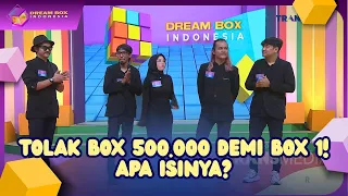 Tolak Box 500.000 Demi Box 1! Apa Isinya? - DREAM BOX INDONESIA (18/08/26) P3