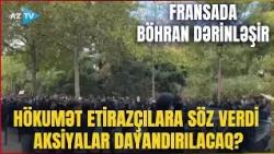 Fransada BÖHRAN DƏRİNLƏŞİR: Etiraz dalğası daha bir şəhərə çatdı -  Polislə toqquşmalar yaşandı