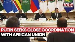 Russian President Putin Says Moscow Seeks To Continue Close Foreign Policy With African Union