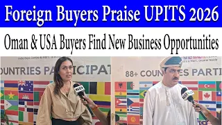 Oman & USA Buyers Praise UPITS 2026 | B2B Deals, Sourcing & Global Business Opportunities | IEML