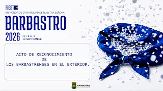 RECOGNITION CEREMONY FOR BARBASTRO RESIDENTS ABROAD 2026