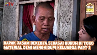 Bapak Jasam Bekerja Sebagai Buruh Di Toko Material Demi Menghidupi Keluarga Part 2 | Bedah Rumah