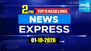 2 PM News Express | TOP 15 Headlines Today | Sakshi Telugu News | 01-10-2026 @SakshiTV​