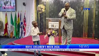 HOFIC London Children Showcase Spiritual Talents, Parents Urged To Live By Example