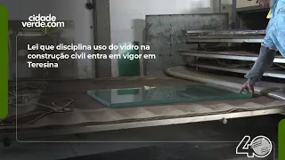 Law regulating glass usage in construction takes effect in Teresina