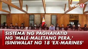 Pag-deliver umano ng male-maletang pera sa mga opisyal, isiniwalat ng 18 'ex-marines'