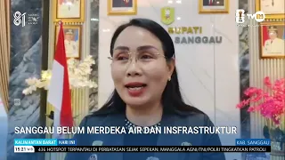 AUGUST 6, 2026 SANGGAU STILL LACKS INDEPENDENCE IN WATER AND INFRASTRUCTURE