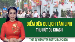 Thời sự Hưng Yên thứ Hai ngày 23/2/2026
