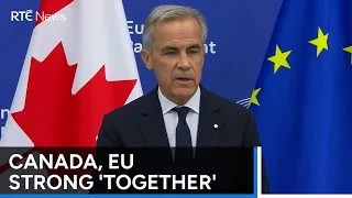 Canada and Europe 'stronger together', Carney tells EU | RTÉ News