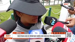 Chiclayo: investigan caso de menor que habría sido abusada por adolescentes