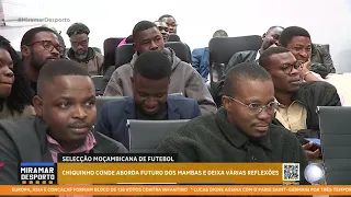 #MiramarSports: Chiquinho Conde talks about the future of the Mambas and shares several reflections