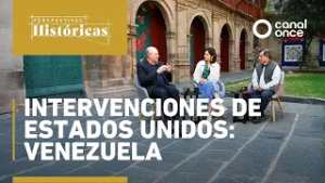 Perspectivas Históricas - Intervenciones de Estados Unidos: Venezuela (16/02/2026)