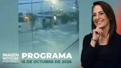 Noticias MTY con Claudia Ovalle | Programa Completo 16 de octubre de 2026