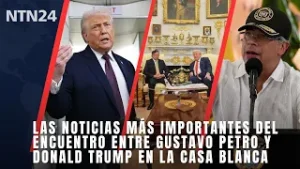 Las noticias más importantes | Detalles del encuentro entre Gustavo Petro y Trump en la Casa Blanca
