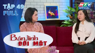 Bản Lĩnh Đối Mặt | Tập 49 (27/9/2026)