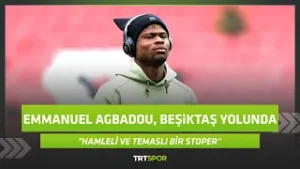 Emmanuel Agbadou Beşiktaş yolunda l "Hamleli ve temaslı bir stoper"