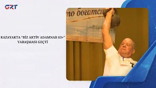 KAZAYAKTA “BİZ AKTİV ADAMNAR 63+” YARIŞMASI GEÇTİ