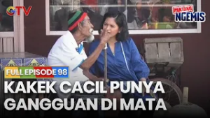 KAKEK CACIL PUNYA GANGGUAN DI MATA | PANTANG NGEMIS | FULL EPS.98