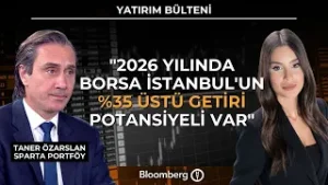 Yatırım Bülteni - "2026 Yılında Borsa İstanbul'un %35 Üstü Getiri Potansiyeli Var" | 4 Şubat 2026