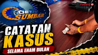 CATATAN KASUS SELAMA ENAM BULAN