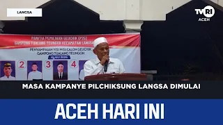 Masa Kampanye Pilchiksung Langsa Dimulai | Berita Aceh Hari Ini