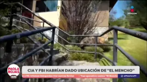 CIA y FBI habrian dado la ubicacion de 'El Mencho/ DPC con Paola Rojas