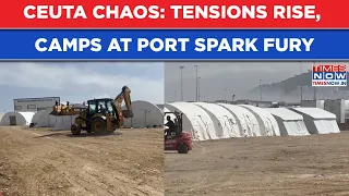 Ceuta Chaos: Locals In Anger As Spain Transforms Port Into Migrant Camp, Tensions Rise | WATCH