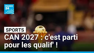 Les sélections africaines démarrent leur campagne qualificative à la CAN 2027 • FRANCE 24