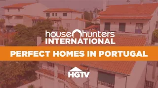 Finding the Perfect Place in Portugal 🇵🇹 House Hunters International | HGTV