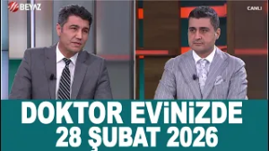 Doktor Evinizde 28 Şubat 2026