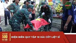 Dien Bien recovers remains of 10 martyrs | 500-day-and-night campaign | QPVN