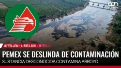 🚨 Breaking News! Pemex denies responsibility for Chacalapa stream contamination but assists in co...